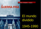 La Guerra Fría. El mundo dividido 1945-1990 | Recurso educativo 45513