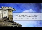 Fill in the gaps con la canción Hold On Till May de Pierce The Veil | Recurso educativo 124137
