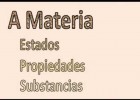 A Materia: estados, propiedades e tipos de substancias. | Recurso educativo 729001