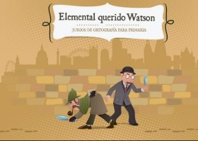 Elemental querido Watson: juegos de ortografía para E. Primaria | Recurso educativo 764464